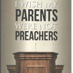 I Wish My Parents Were Not Preachers
