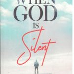 WHEN GOD IS SILENT