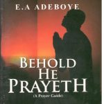BEHOLD HE PRAYETH
